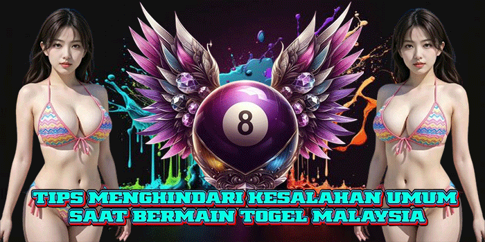 Tips Menghindari Kesalahan Umum Saat Bermain Togel Malaysia